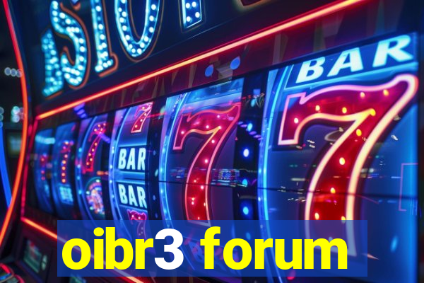 oibr3 forum